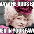 May The Odds Be Ever In Your Favor…